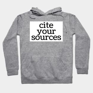 Cite Your Sources Hoodie